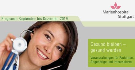 Programm September bis Dezember 2019 der Veranstaltungsreihe &bdquo;Gesund bleiben &ndash; gesund werden&ldquo; 